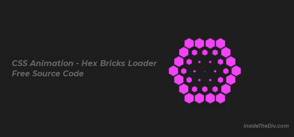 CSS Animation Hex Bricks Loader